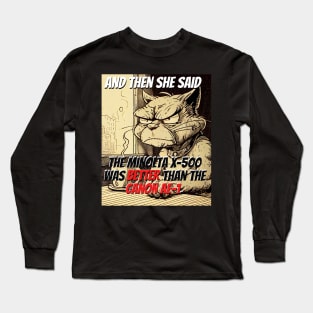 And Then She Said... Long Sleeve T-Shirt